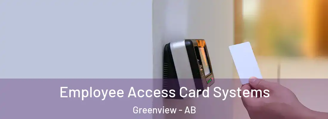  Employee Access Card Systems Greenview - AB