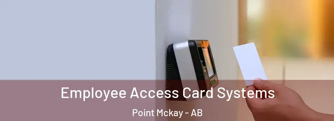  Employee Access Card Systems Point Mckay - AB