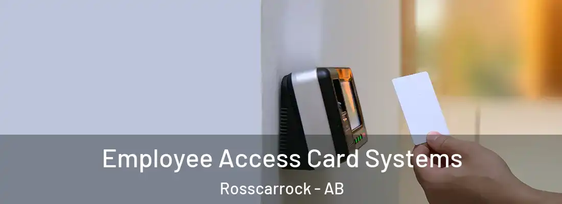  Employee Access Card Systems Rosscarrock - AB