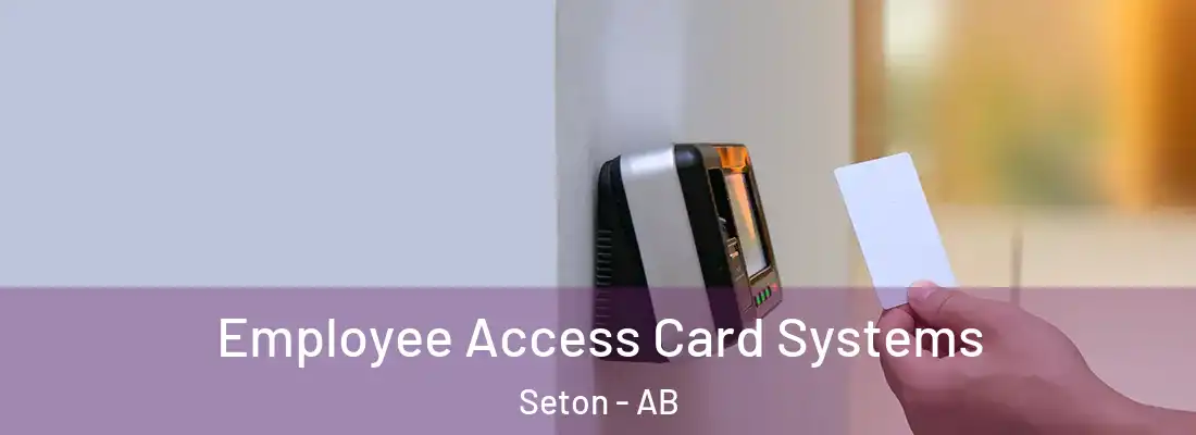  Employee Access Card Systems Seton - AB