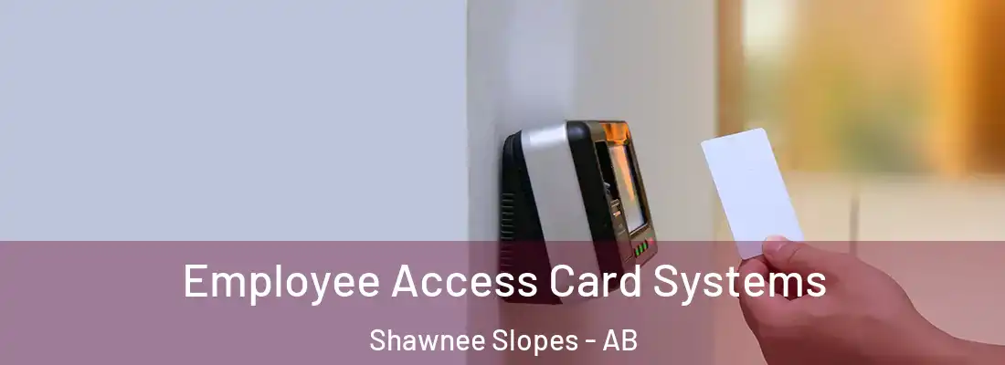  Employee Access Card Systems Shawnee Slopes - AB