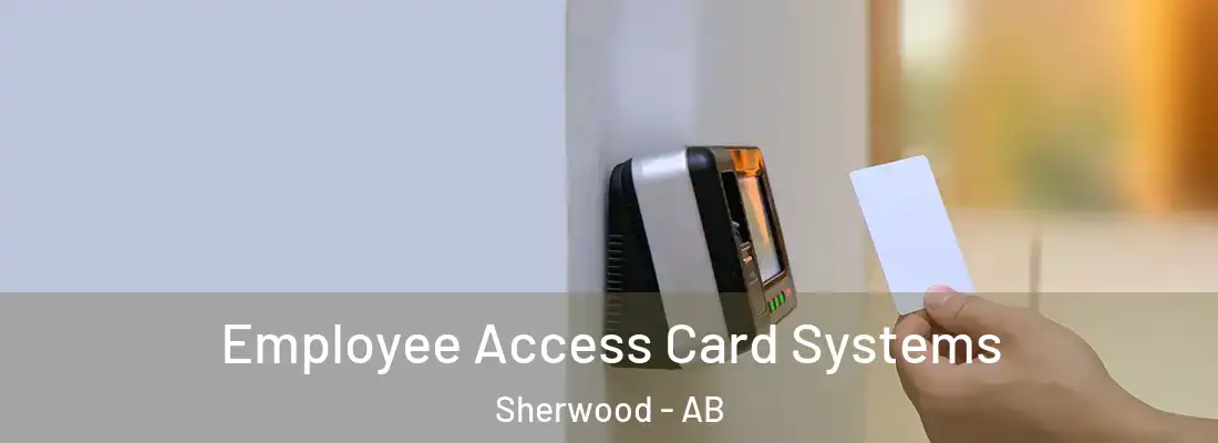  Employee Access Card Systems Sherwood - AB