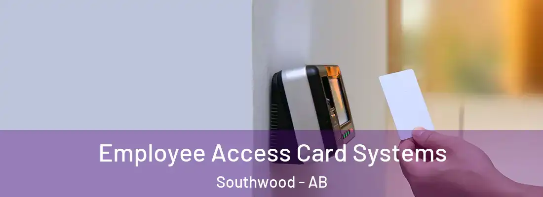  Employee Access Card Systems Southwood - AB