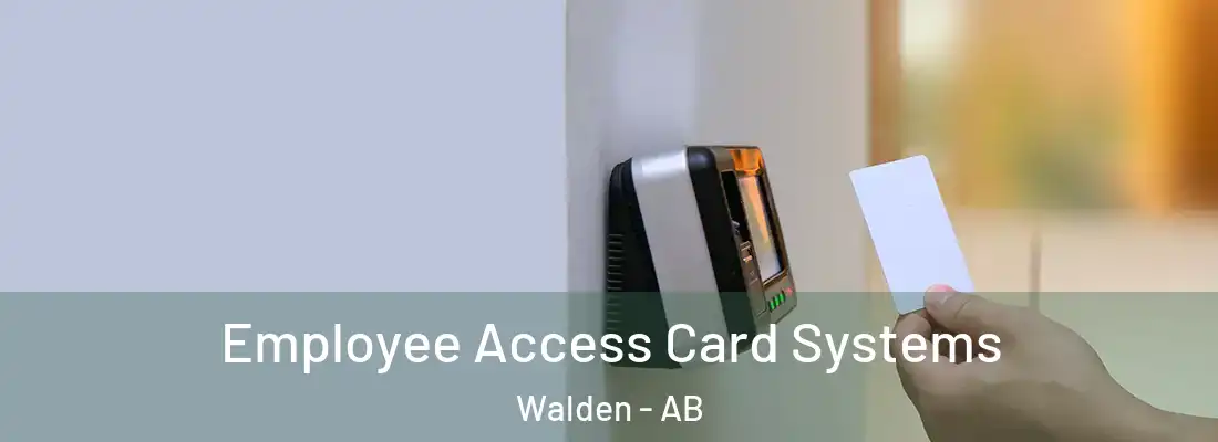  Employee Access Card Systems Walden - AB