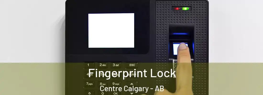 Fingerprint Lock Centre Calgary - AB
