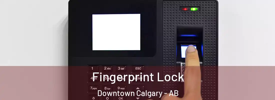  Fingerprint Lock Downtown Calgary - AB