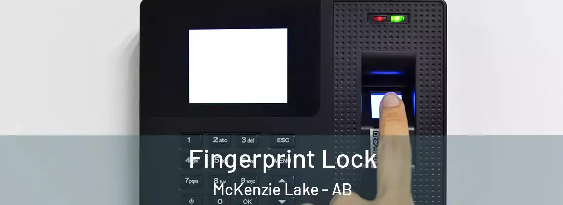  Fingerprint Lock McKenzie Lake - AB