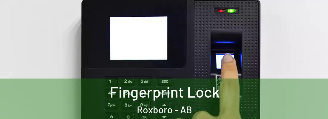  Fingerprint Lock Roxboro - AB