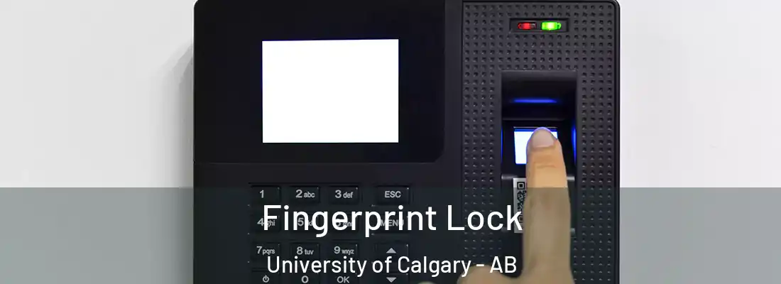  Fingerprint Lock University of Calgary - AB
