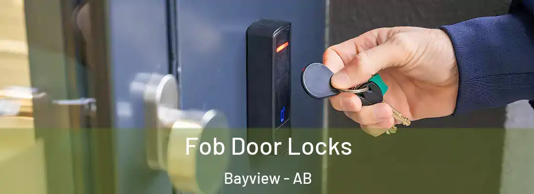  Fob Door Locks Bayview - AB