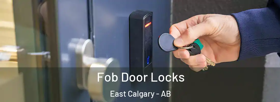  Fob Door Locks East Calgary - AB
