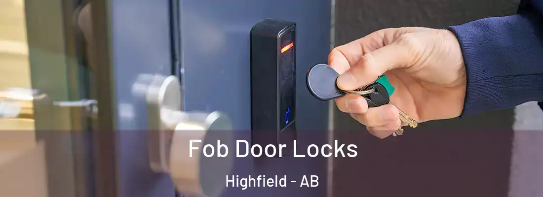  Fob Door Locks Highfield - AB