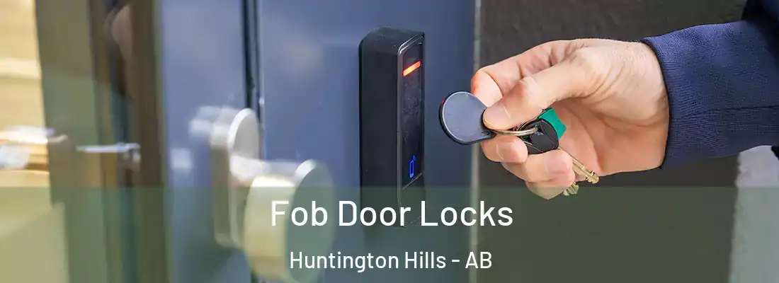  Fob Door Locks Huntington Hills - AB