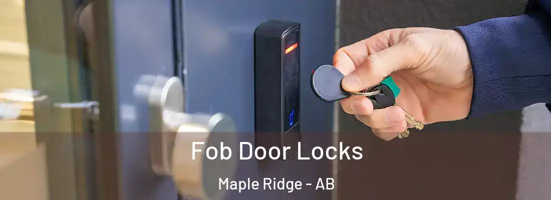  Fob Door Locks Maple Ridge - AB