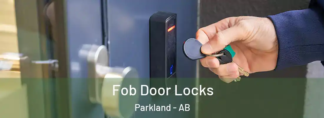  Fob Door Locks Parkland - AB