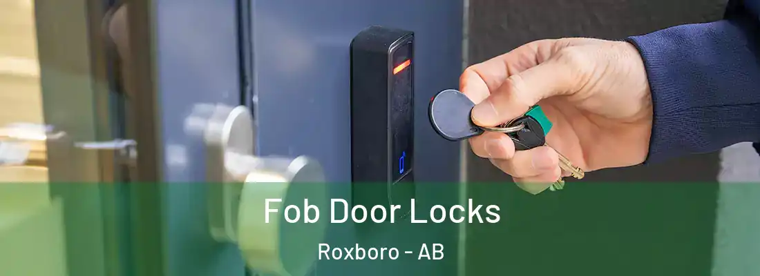  Fob Door Locks Roxboro - AB