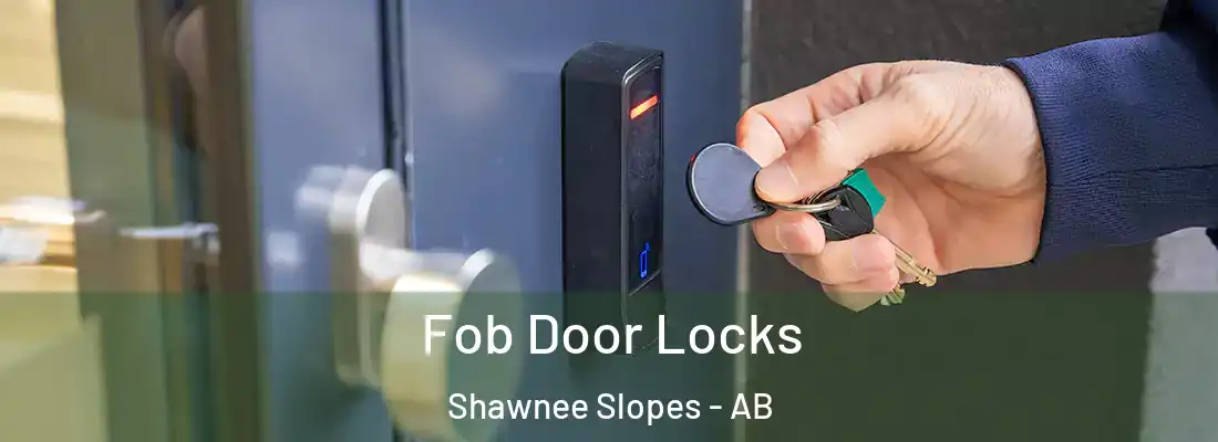  Fob Door Locks Shawnee Slopes - AB