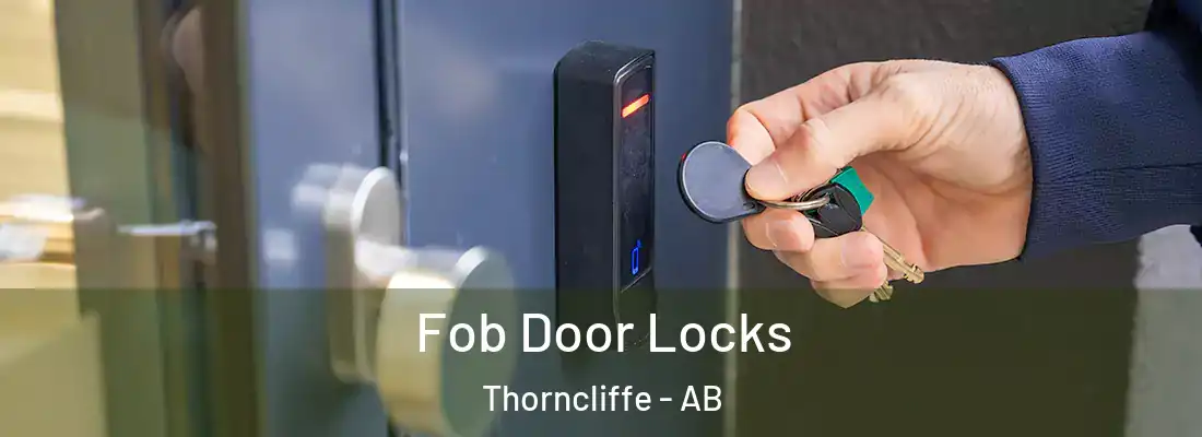  Fob Door Locks Thorncliffe - AB