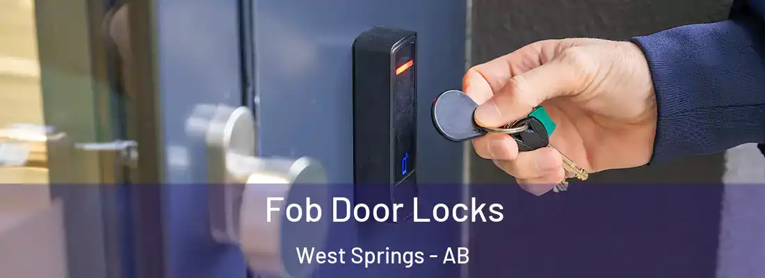  Fob Door Locks West Springs - AB