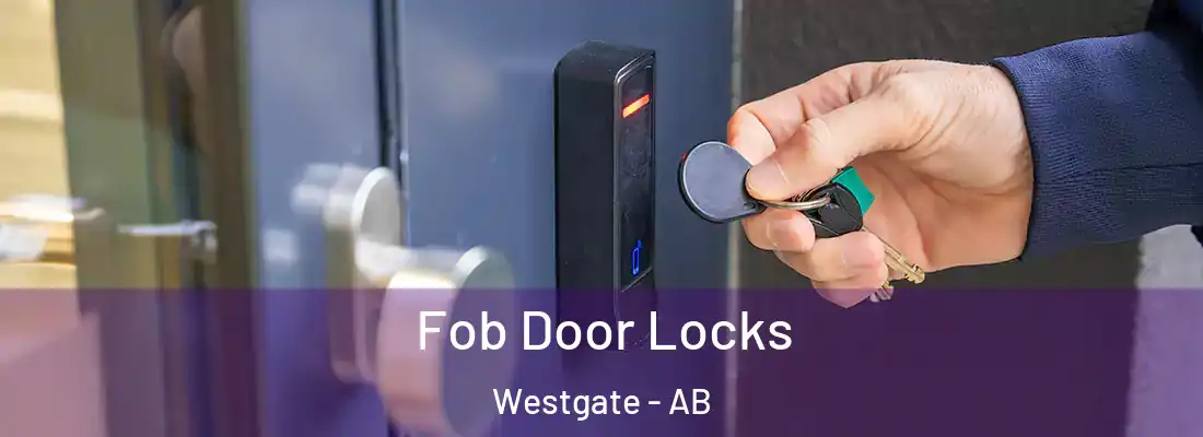  Fob Door Locks Westgate - AB