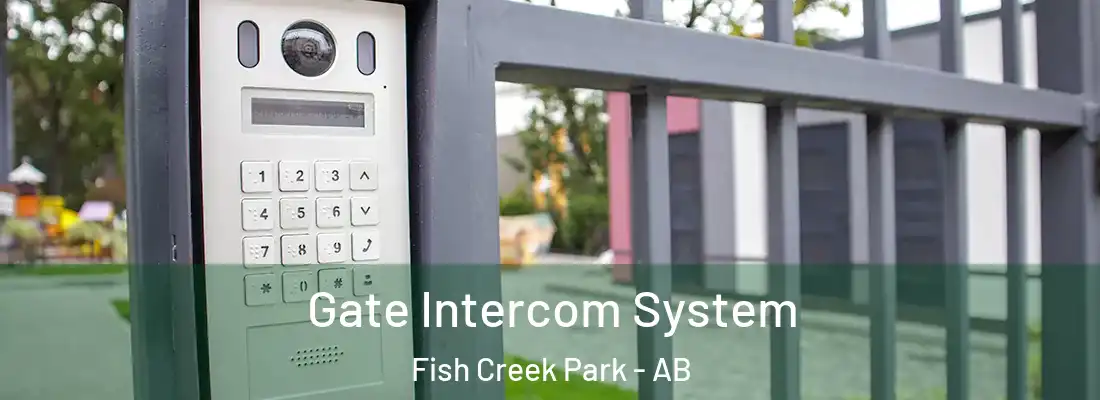  Gate Intercom System Fish Creek Park - AB
