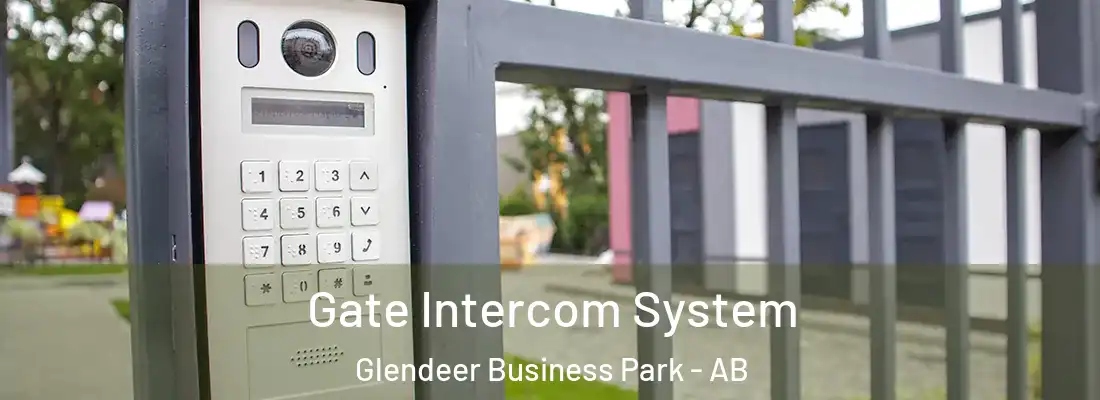  Gate Intercom System Glendeer Business Park - AB