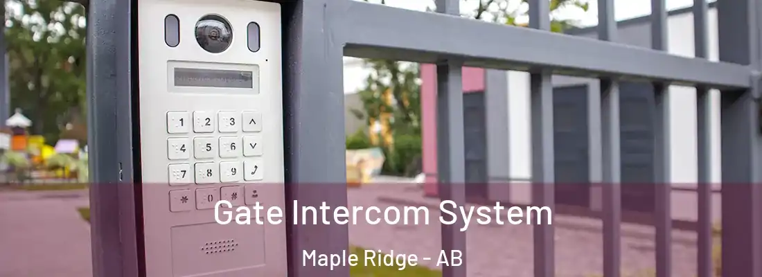 Gate Intercom System Maple Ridge - AB