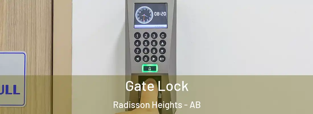  Gate Lock Radisson Heights - AB