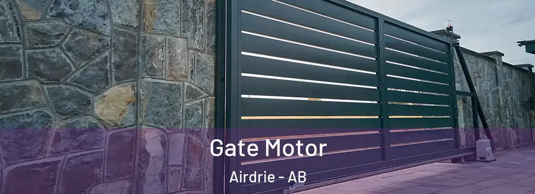  Gate Motor Airdrie - AB