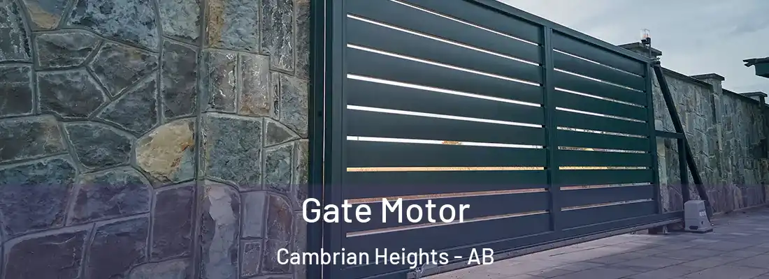  Gate Motor Cambrian Heights - AB