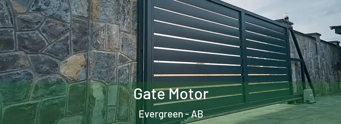  Gate Motor Evergreen - AB
