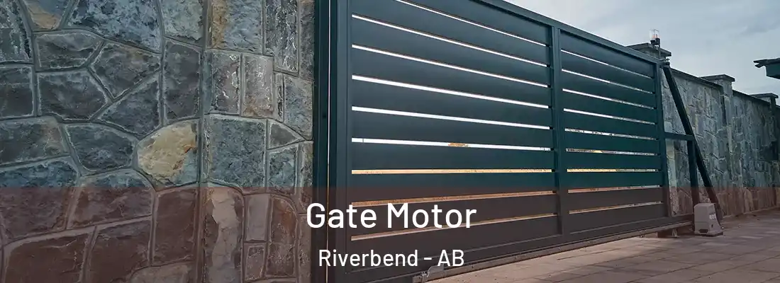  Gate Motor Riverbend - AB