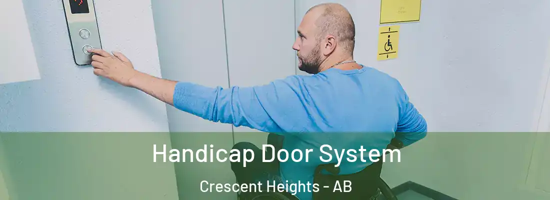  Handicap Door System Crescent Heights - AB
