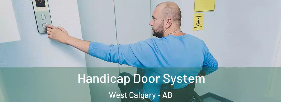  Handicap Door System West Calgary - AB