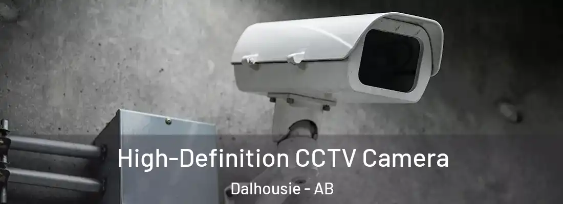 High-Definition CCTV Camera Dalhousie - AB