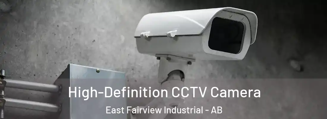  High-Definition CCTV Camera East Fairview Industrial - AB
