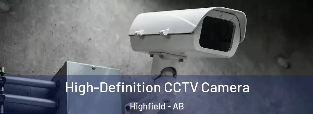  High-Definition CCTV Camera Highfield - AB