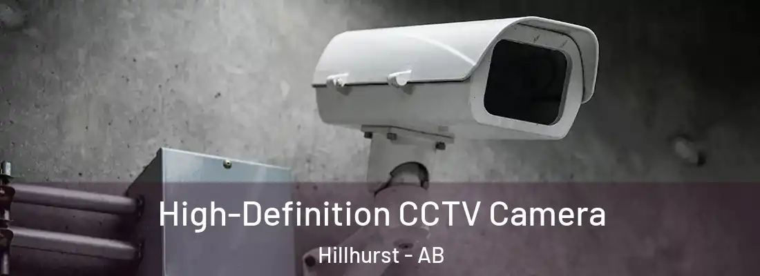  High-Definition CCTV Camera Hillhurst - AB