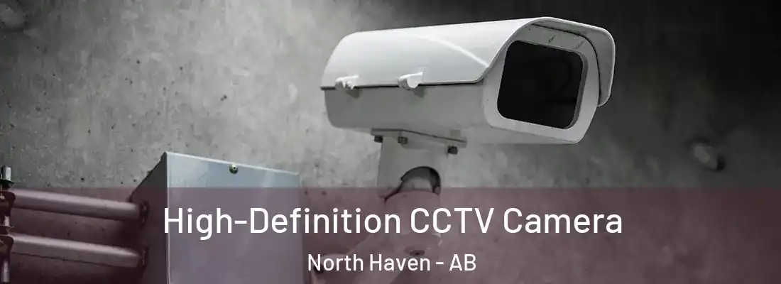  High-Definition CCTV Camera North Haven - AB