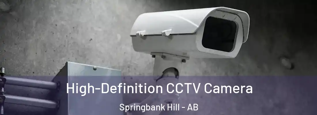  High-Definition CCTV Camera Springbank Hill - AB