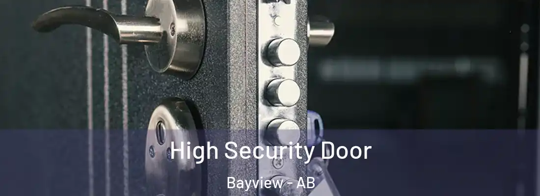  High Security Door Bayview - AB