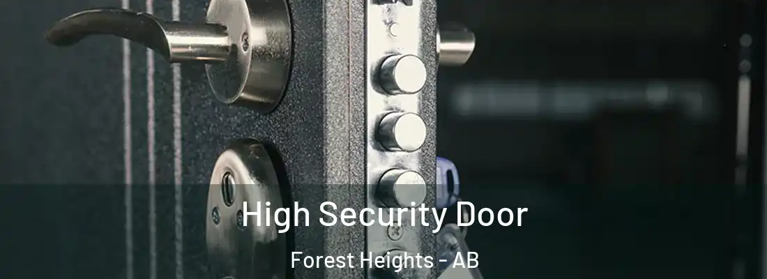 High Security Door Forest Heights - AB