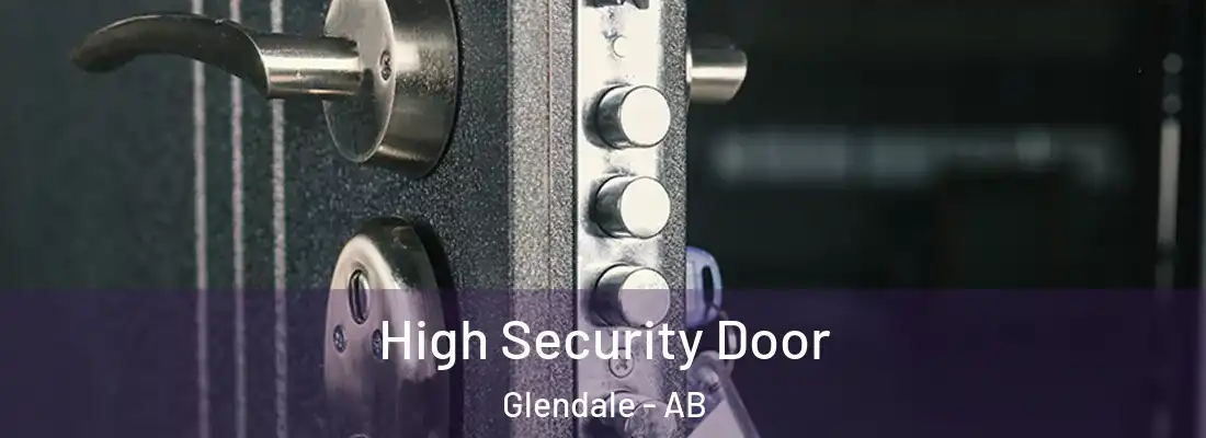  High Security Door Glendale - AB