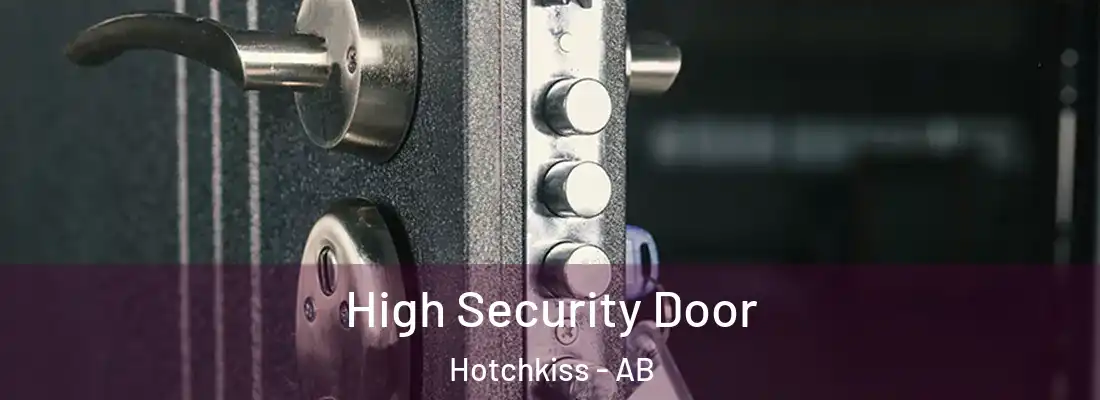  High Security Door Hotchkiss - AB
