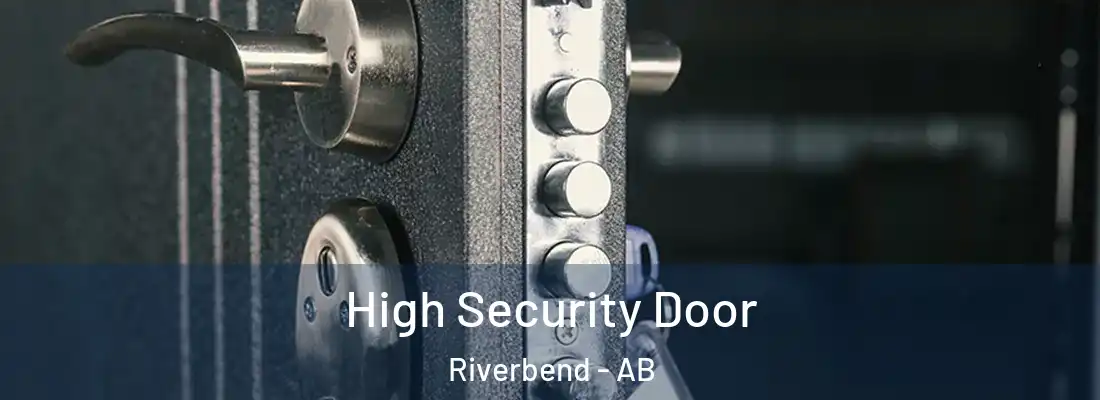  High Security Door Riverbend - AB