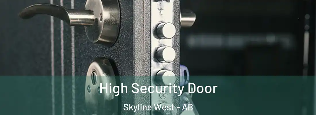  High Security Door Skyline West - AB