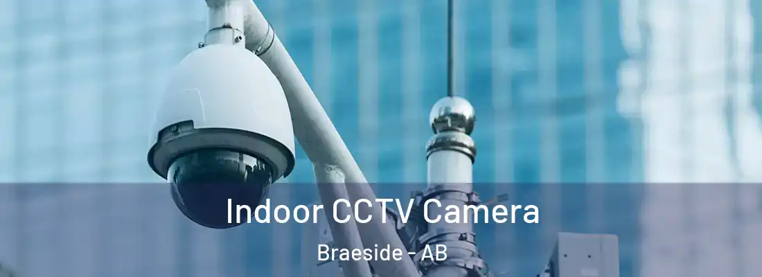  Indoor CCTV Camera Braeside - AB