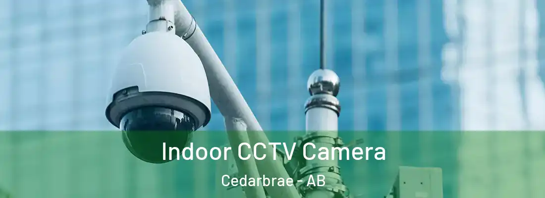 Indoor CCTV Camera Cedarbrae - AB