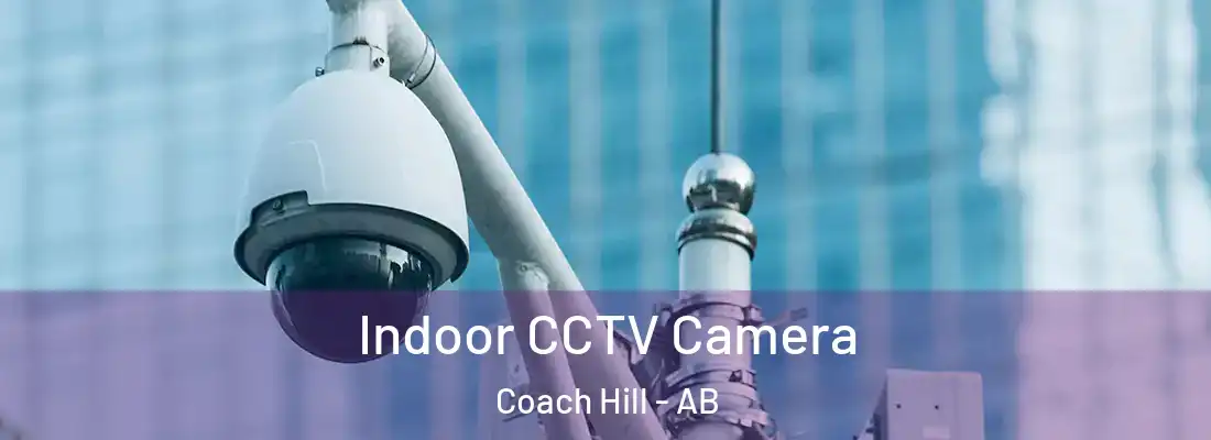  Indoor CCTV Camera Coach Hill - AB