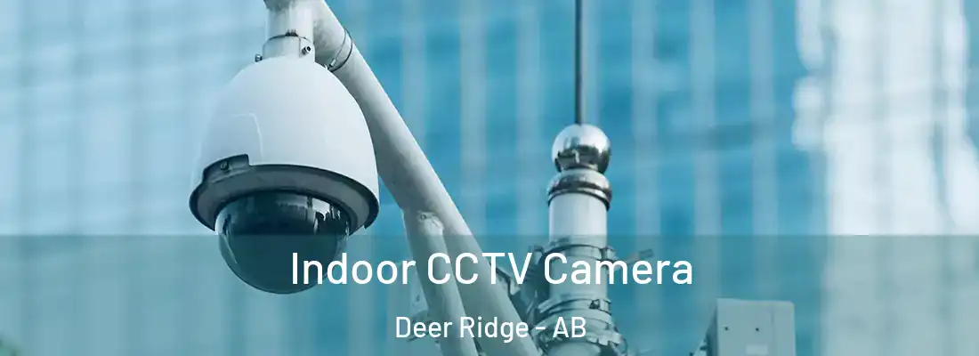  Indoor CCTV Camera Deer Ridge - AB